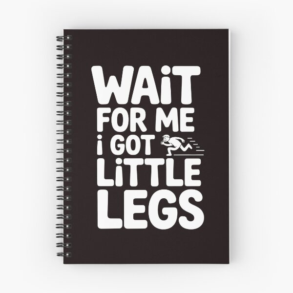 Item preview, Wait For Me I Got Little Legs – Cute Short People Running Joke designed and sold by Redgiant87x.