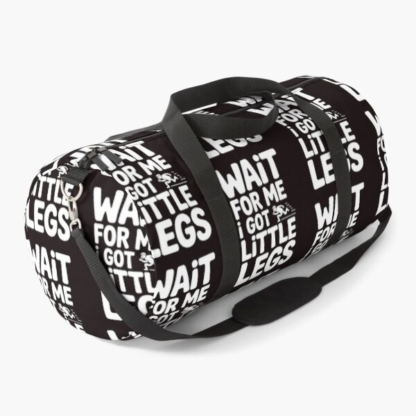 Item preview, Wait For Me I Got Little Legs – Cute Short People Running Joke designed and sold by Redgiant87x.