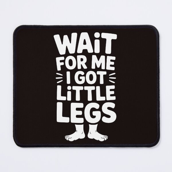 Item preview, Wait For Me I Got Little Legs – Sarcastic Gnome Humor Design designed and sold by Redgiant87x.
