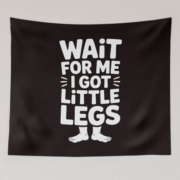 Item preview, Wait For Me I Got Little Legs – Sarcastic Gnome Humor Design designed and sold by Redgiant87x.