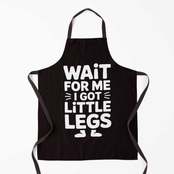 Item preview, Wait For Me I Got Little Legs – Funny Running Joke for Short People designed and sold by Redgiant87x.
