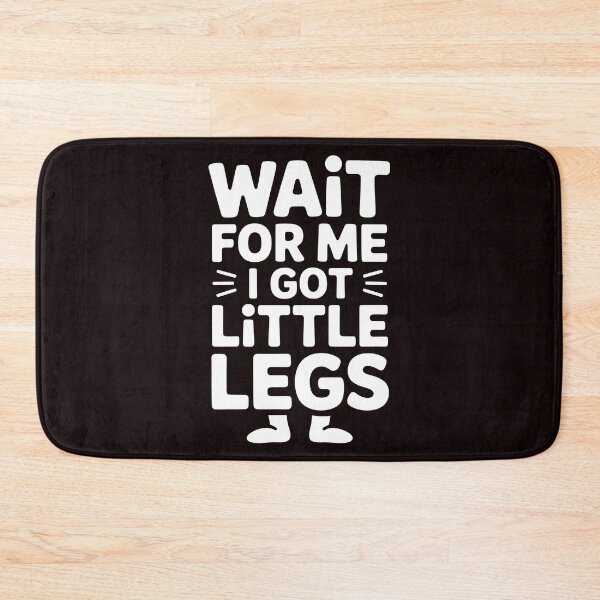 Item preview, Wait For Me I Got Little Legs – Funny Running Joke for Short People designed and sold by Redgiant87x.