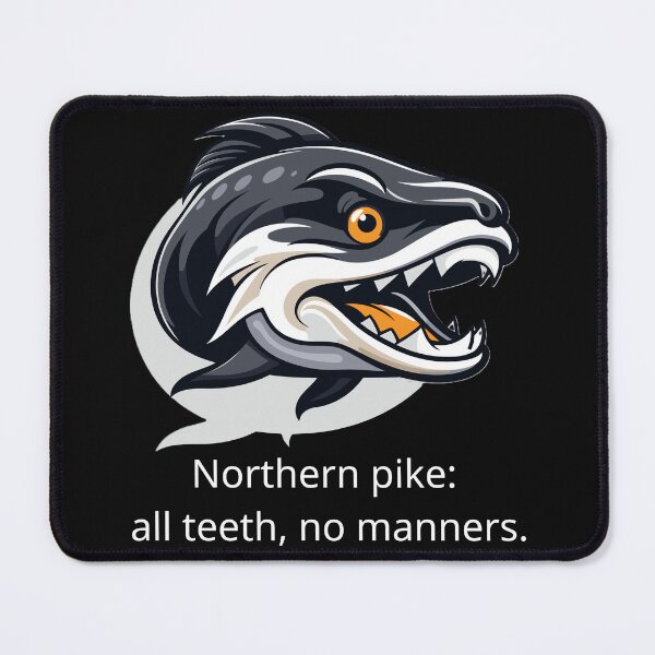 Item preview, Northern pike: all teeth, no manners. designed and sold by RWTEnTees.