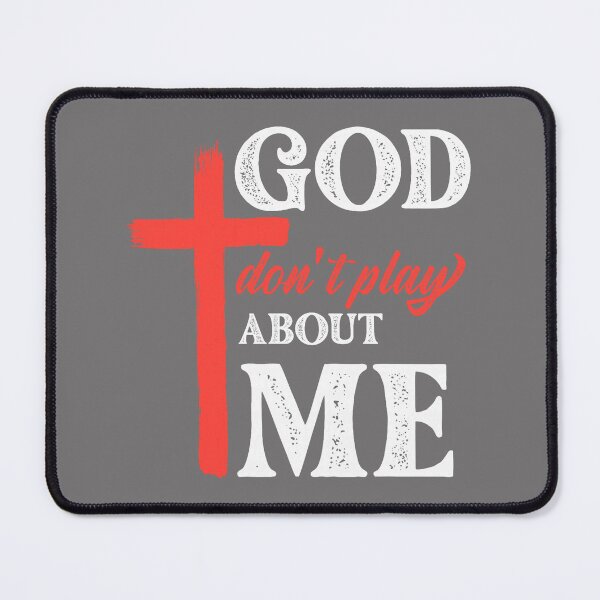 Item preview, God Dont Play About Me Faith Inspirational Christian designed and sold by KristineLi.