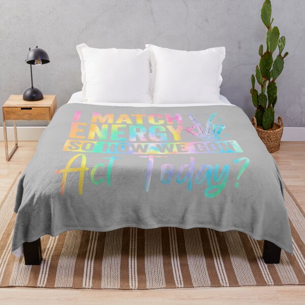 Item preview, I Match Energy So How We Gon Act Today Funny Quote for Women designed and sold by mjohnson9.
