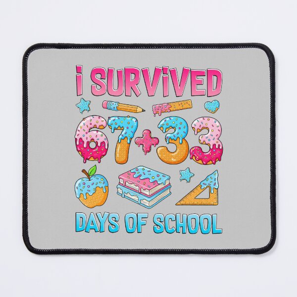 Item preview, I Survived 67 33 Days of School 100 Days of School 67 Meme  designed and sold by mjohnson9.