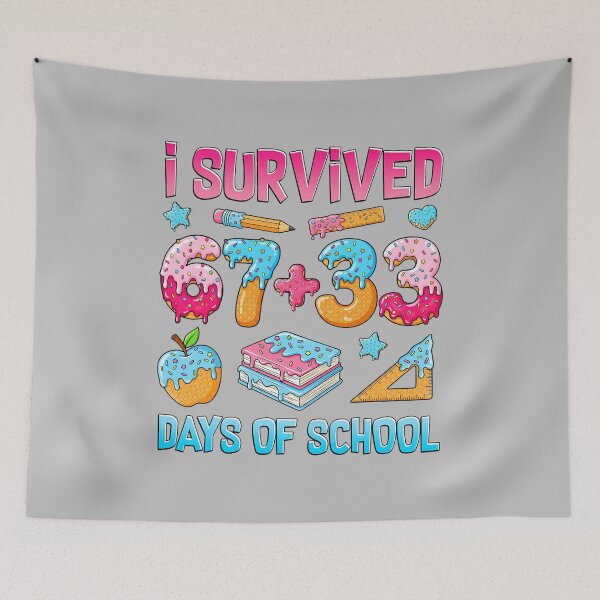 Item preview, I Survived 67 33 Days of School 100 Days of School 67 Meme  designed and sold by mjohnson9.