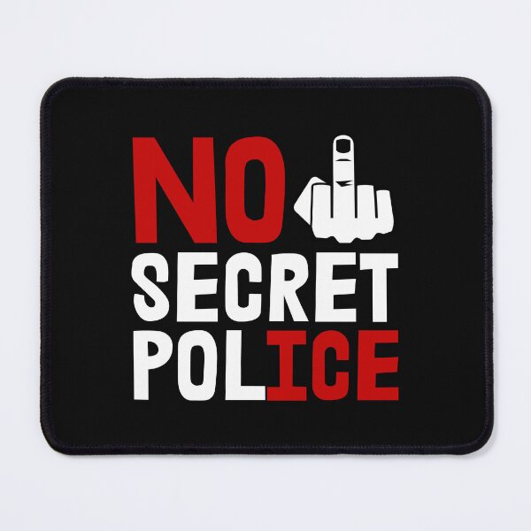 Item preview, No Secret Police - NO ICE designed and sold by Thelittlelord.