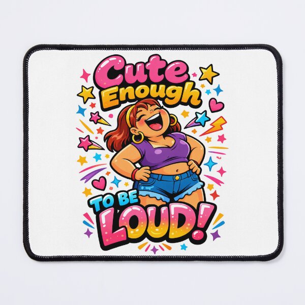 Item preview, Cute Enough To Be Loud! designed and sold by PeodeesCrazy.