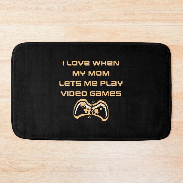 Item preview, I Love When My Mom Lets Me Play Video Games designed and sold by MrMedy.
