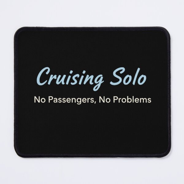 Item preview, Cruising Solo No Passengers designed and sold by Meryem Mamouni.