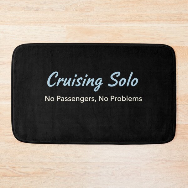 Item preview, Cruising Solo No Passengers designed and sold by Meryem Mamouni.