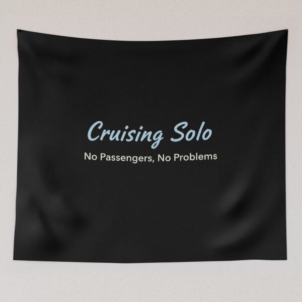 Item preview, Cruising Solo No Passengers designed and sold by Meryem Mamouni.