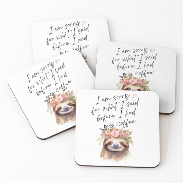 Item preview, I Am Sorry for What I Said Before I Had My Coffee – Sloth Design designed and sold by cutenquirky78.