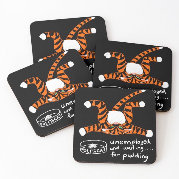 Unemployed and Waiting for Pudding - POLIToCAT Coasters (Set of 4)