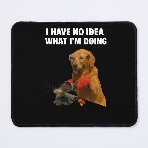 Item preview, i don't know what I'm doings high drama satirical funny dog designed and sold by Mudikeys.
