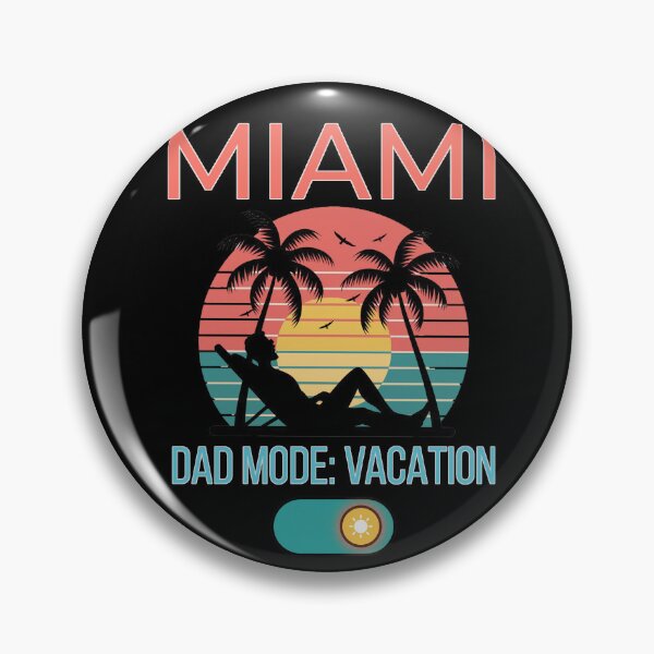 Item preview, Miami Dad Mode: Vacation On designed and sold by Artishal.