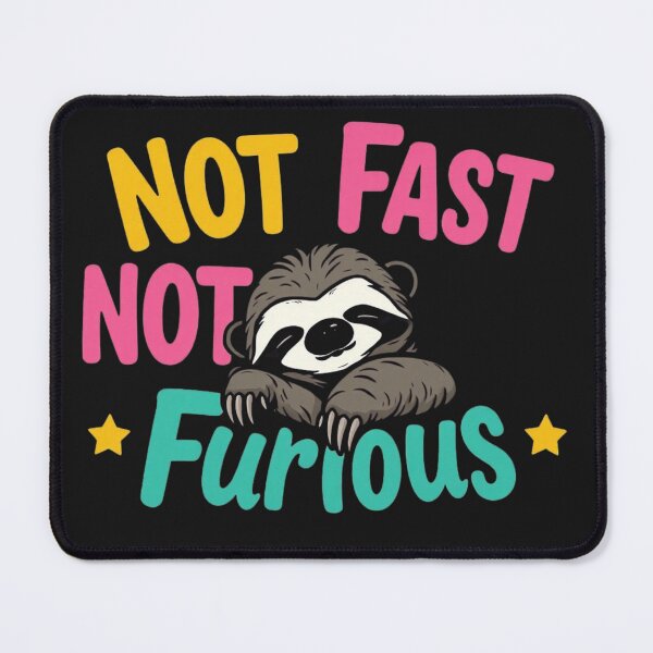 Item preview, Not Fast Not Furious – Chill Sloth Funny Parody Design designed and sold by Sparkofart07.