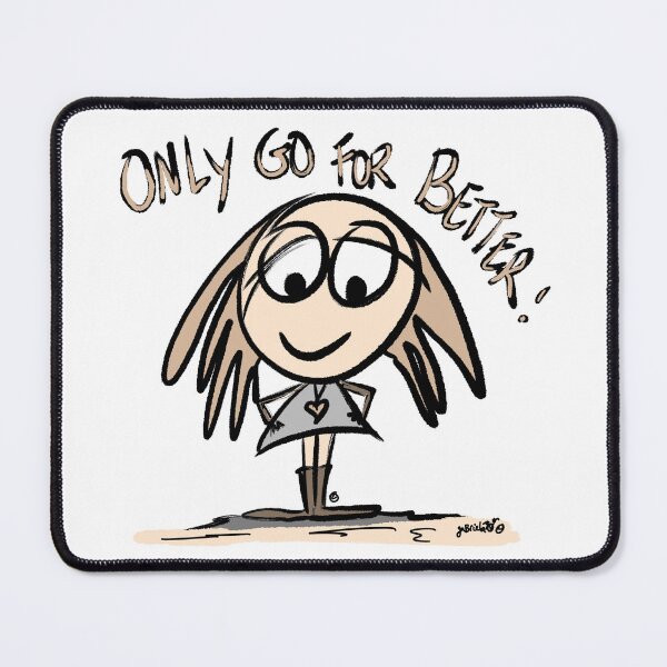 Item preview, Only Go For Better  designed and sold by sbolotagomes.
