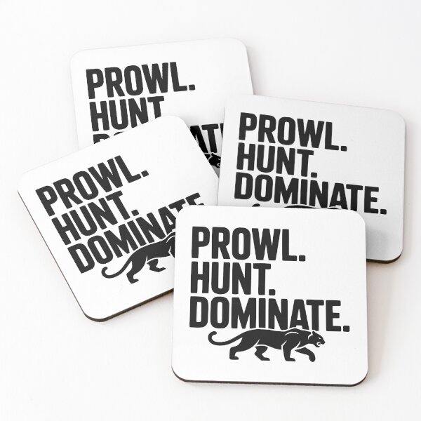 Item preview, Prowl. Hunt. Dominate. designed and sold by Frank Ring.