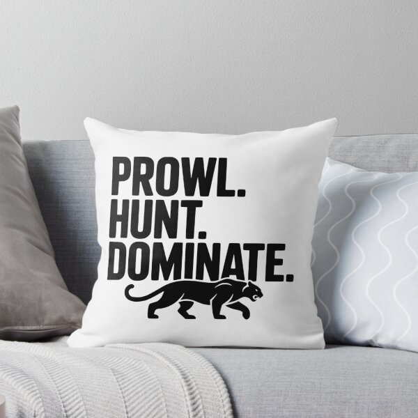 Item preview, Prowl. Hunt. Dominate. designed and sold by Frank Ring.