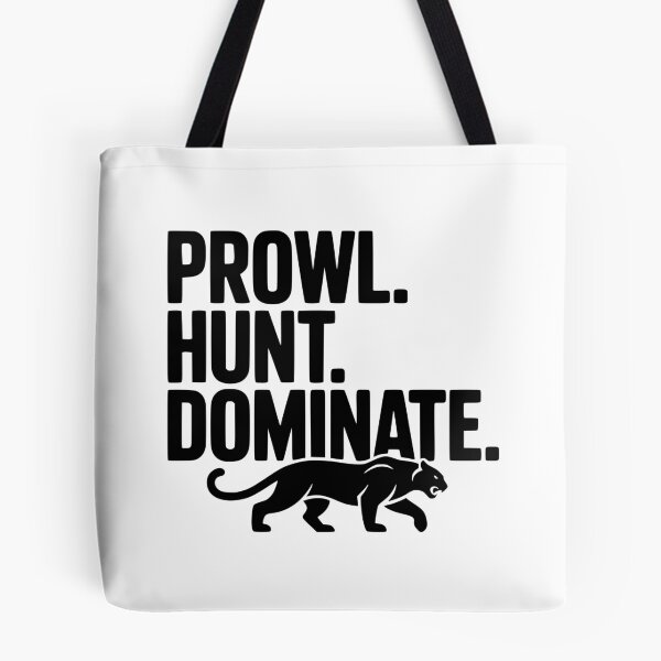 Item preview, Prowl. Hunt. Dominate. designed and sold by Frank Ring.