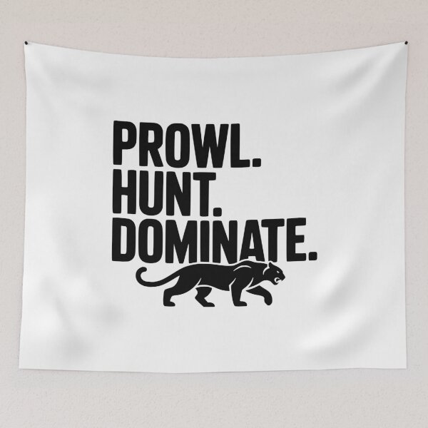 Item preview, Prowl. Hunt. Dominate. designed and sold by Frank Ring.