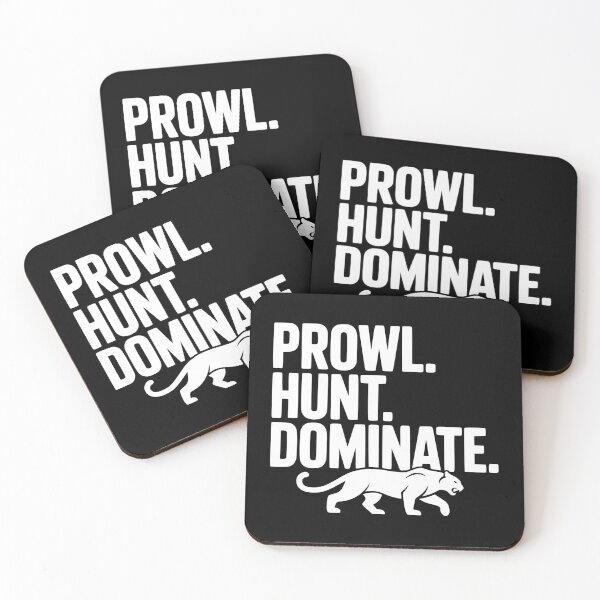 Item preview, Prowl. Hunt. Dominate. designed and sold by Frank Ring.