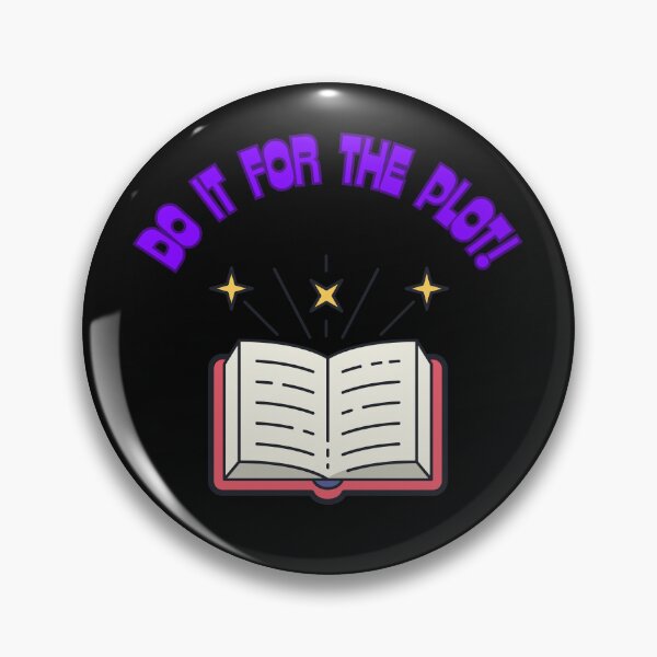 Item preview, Do it for the plot design designed and sold by Sunmoonx.