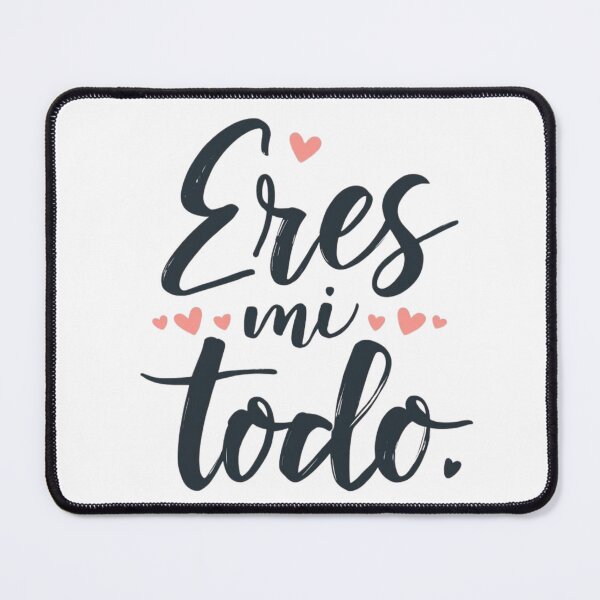 Item preview, Eres Mi Todo Romantic Spanish Quote Typography Art designed and sold by EchoPrint Co..