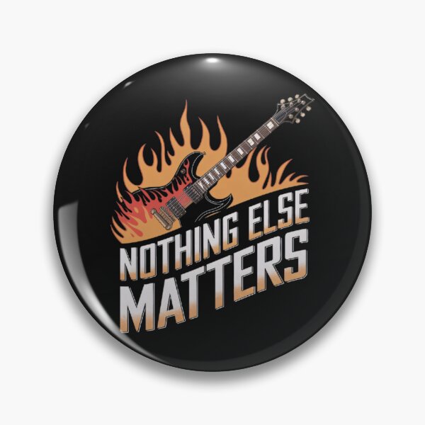 Item preview, Nothing else matters by  designed and sold by BugiDesignArt.