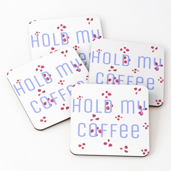 Item preview, Hold my coffee  designed and sold by anonymousratrat.