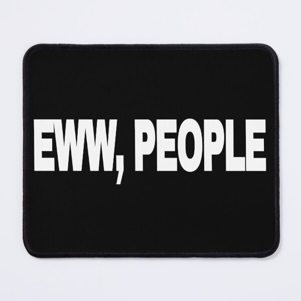 Item preview, Eww People Funny Introvert Social Anxiety Quote designed and sold by Mikidesign1988.