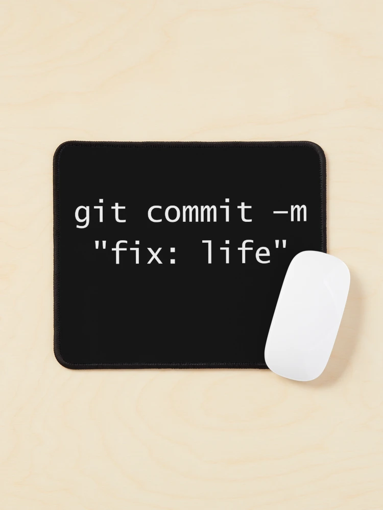 Thumbnail 1 of 5, Mouse Pad, git commit -m "fix: life" – Programmer Humor – Code 6 Coffee designed and sold by Code6Coffee.