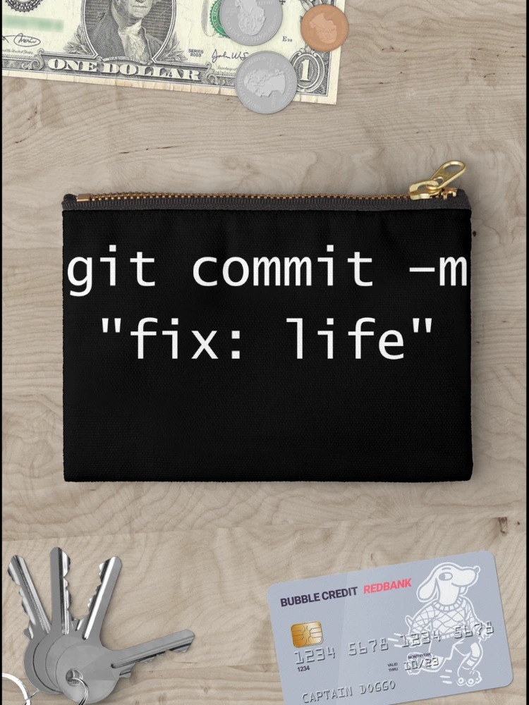 Thumbnail 3 of 4, Zipper Pouch, git commit -m "fix: life" – Programmer Humor – Code 6 Coffee designed and sold by Code6Coffee.