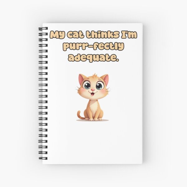 Item preview, My cat thinks I'm purr-fectly adequate. designed and sold by NatureUnleashed.