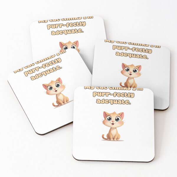 Item preview, My cat thinks I'm purr-fectly adequate. designed and sold by NatureUnleashed.