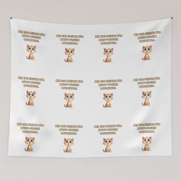 Item preview, My cat thinks I'm purr-fectly adequate. designed and sold by NatureUnleashed.