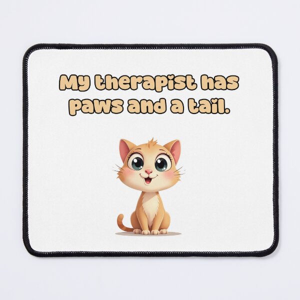 Item preview, My therapist has paws and a tail. designed and sold by NatureUnleashed.