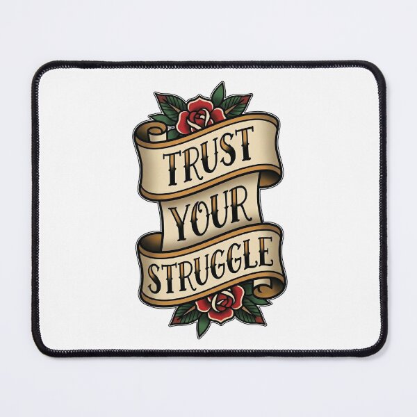 Item preview, Trust Your Struggle designed and sold by Inked Intent.