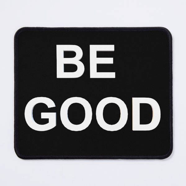 Item preview, Be Good Humanity designed and sold by Check-itOut.