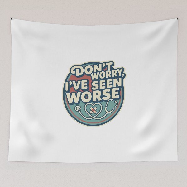 Item preview, Don't Worry I've Seen Worse Funny Retro Graphic for Nurses designed and sold by chattsuede.