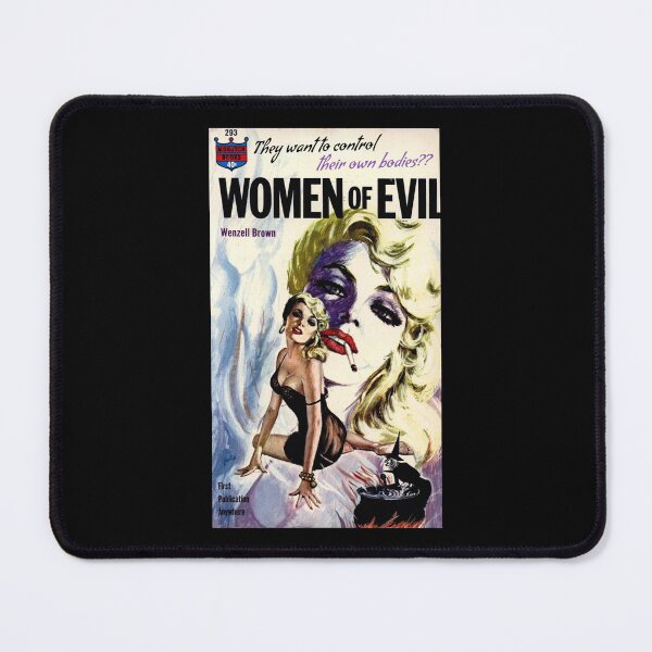 Item preview, WOMEN OF EVIL. They Want to Control Their Own Bodies?? designed and sold by ModernPulp.