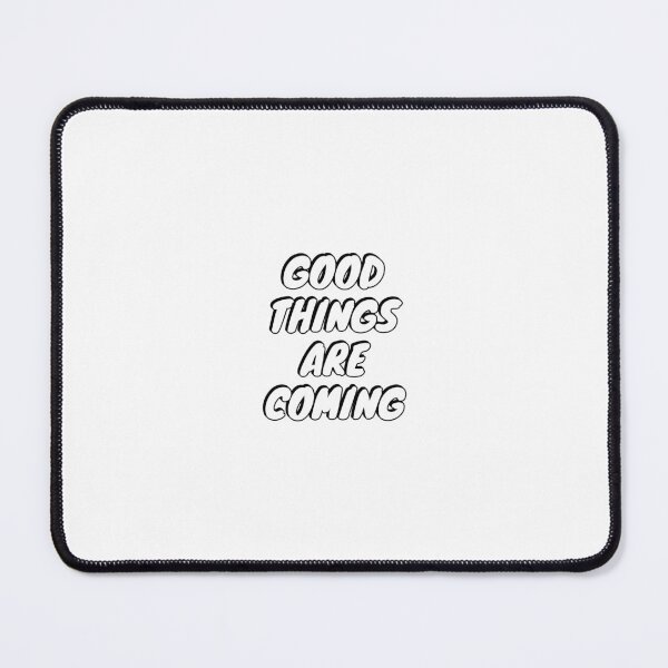 Item preview, Good things are coming designed and sold by Inspirationmotivation.
