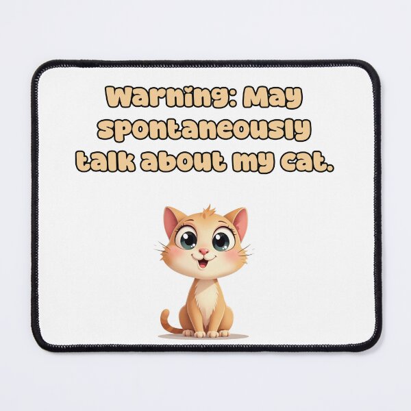 Item preview, Warning: May spontaneously talk about my cat. designed and sold by NatureUnleashed.