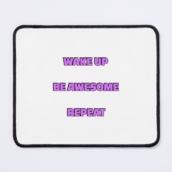 Item preview, Wake up Be Awesome Repeat - short motivational phrases designed and sold by Inspirationmotivation.