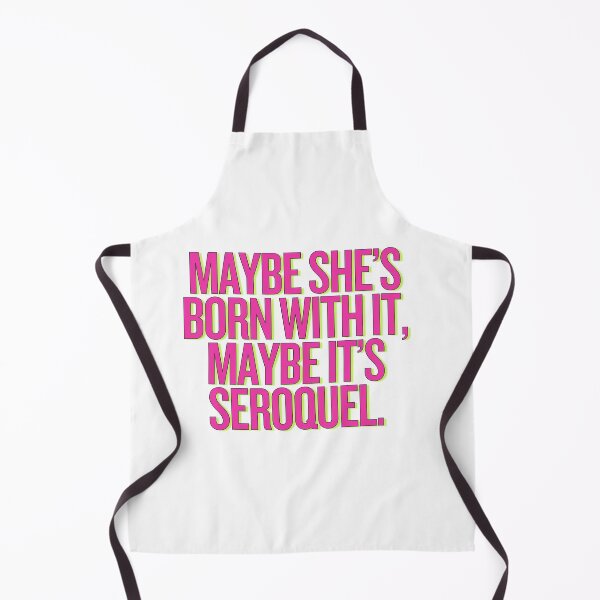 Item preview, Maybe It's Seroquel designed and sold by Bratty Inner Child.