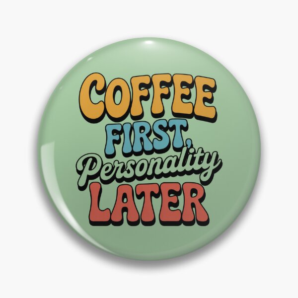 Item preview, Coffee First Personality Later – Funny Retro Coffee Typography Design designed and sold by ABLAT_CREATIONS.