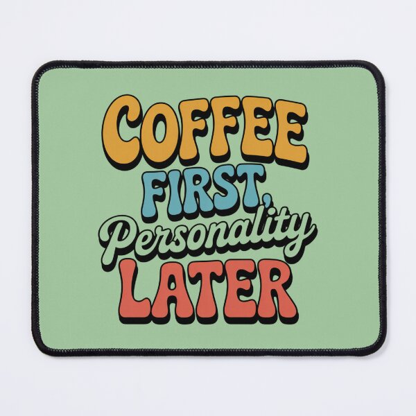 Item preview, Coffee First Personality Later – Funny Retro Coffee Typography Design designed and sold by ABLAT-CREATIONS.