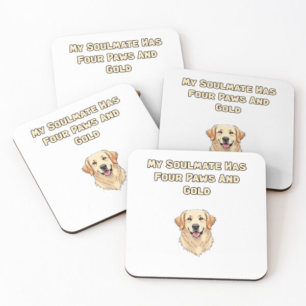 Item preview, My Soulmate Has Four Paws And Gold designed and sold by NatureUnleashed.